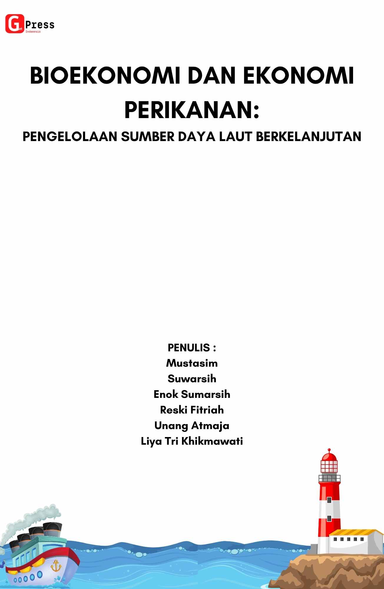 BIOEKONOMI DAN EKONOMI PERIKANAN: Pengelolaan Sumber Daya Laut Berkelanjutan